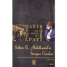 Sultan 2. Abdülhamid’in Sürgün Günleri