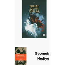 Ketebe Tuhaf Olan Onlar + Geometri Hediye