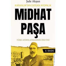 Destek Yayınları Karanlıktan Doğan Aydınlık - Midhat Paşa