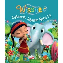 Uçan Fil Yayınları Wissper Zıplamak Isteyen Koca Fil