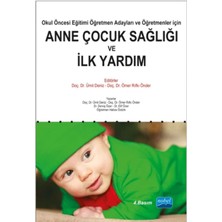 Anne Çocuk Sağlığı ve Ilk Yardım: Okul Öncesi Eğitim Öğretmen Adayları ve Öğretmenler Için
