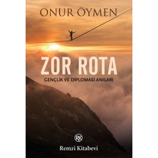 Remzi Kitabevi Zor Rota: Gençlik ve Diplomasi Anıları