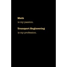Hero Math Is My Passion, Transport Engineering Is My Profession Notebook: Lined Notebook / Journal, 100 P