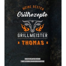 Meine Besten Grillrezepte. Grillmeister Thomas: Mit Platz Für 80 Lieblingsrezepte