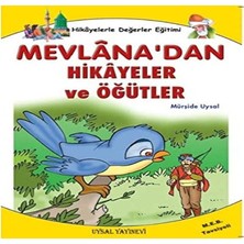 Uysal Yayınevi Hikayelerle Değerler Eğitimi - Mevlana’dan Hikayeler ve Öğütler (Kapak Değişebilir)