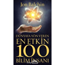 Güney Kitap Dünyaya Yön Veren En Etkin 100 Bilim Insanı