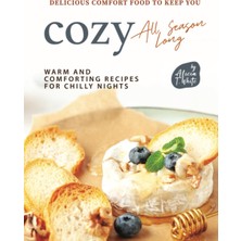 Hero Delicious Comfort Food To Keep You All Season Long: Warm And Comforting Recipes For Chilly Nigh
