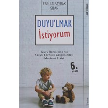 Sola Unitas Duyu'lmak Istiyorum: Duyu Bütünleme'nin Çocuk Beyninin Gelişimindeki Mucizevi Etkisi