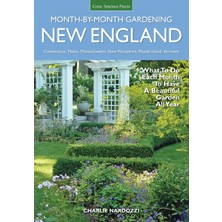 Cool Springs Press New England Month-By-Month Gardening: What To Do Each Month To Have A Beautiful Garden All Year - Co