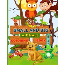 Hero Small And Big Animals Coloring Book For Kids: Simple Easy Animals Coloring Book For Kids | Small And