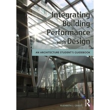 Routledge Integrating Building Performance With : An Architecture Student’s Guidebook