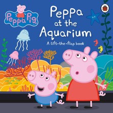 Penguin Peppa Pig: Peppa At The Aquarium : A Lift-The-Flap Book: A Lift-The-Flab Book