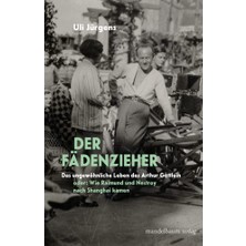 Hero Der Fädenzieher: Das Ungewöhnliche Leben Des Arthur Gottlein Oder: Wie Raimund Und Nestroy Nach Shan