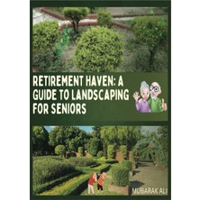 Retirement Haven: A Guide To Landscaping For Seniors