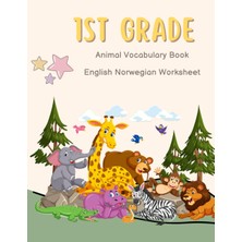 Hero 1st Grade Animal Vocabulary Book - English Norwegian Worksheet: Easy And Fun Kids Learn To Read Writ