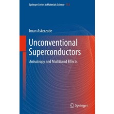 Unconventional Superconductors: Anisotropy And Multiband Effects (Springer Series In Materials Scien
