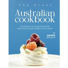 Hero The Great Australian Cookbook: Authentic Australian Recipes For Every Kitchen