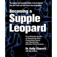 Victory Belt Publishing Becoming A Supple Leopard 2nd Edition: The Ultimate Guide To Resolving Pain, Preventing Injury, And