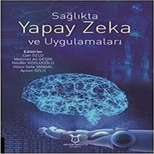 Akademisyen Kitabevi Sağlıkta Yapay Zeka ve Uygulamaları (Kapak Değişebilir)