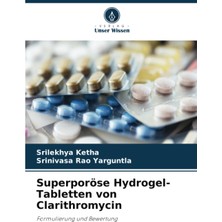 Superporöse Hydrogel-Tabletten Von Clarithromycin: Formulierung Und Bewertung