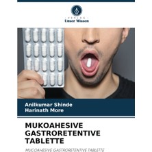 Mukoahesıve Gastroretentıve Tablette: Mucoahesıve Gastroretentıve Tablette (German Edition)