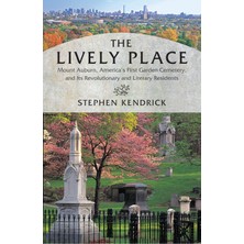 Beacon Press The Lively Place: Mount Auburn, America's First Garden Cemetery, And Its Revolutionary And Literary