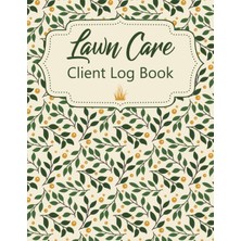 Hero Professional Lawn Care Client Log Book | Lawn Mowing And Landscape Appointment Logbook | Track And K