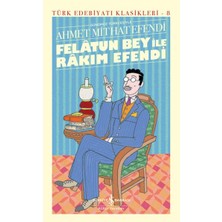 Lisinya Felâtun Bey ile Rakım Efendi (Günümüz Türkçesiyle) - Türk Edebiyatı Klasikleri (Ciltli)