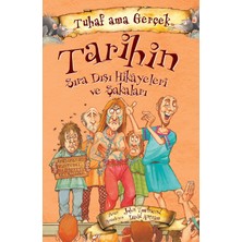 Yağmur Çocuk Yağmur Tuhaf Ama Gerçek-Tarihin Sıra Dışı Hikayeleri ve Şakaları