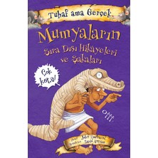 Yağmur Çocuk Yağmur Tuhaf Ama Gerçek-Mumyaların Sıra Dışı Hikayeleri ve Şakaları