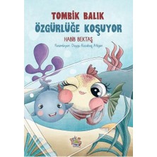 Yağmur Çocuk Yağmur Tombik Balık-Özgürlüğe Koşuyor