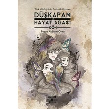 Yağmur Çocuk Yağmur Düşkapan ve  Hayat Ağacı/kök