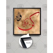 SML Tablo Kün Fe Yekün Hat Sanatı Ol Der ve Olur Din Islam Kare Çerçeveli Kanvas Tablo