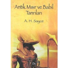 Antik Mısır ve Babil Tanrıları - A. H. Sayce