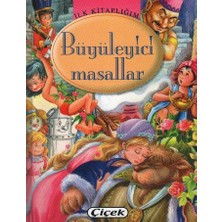 Ilk Kitaplığım -  Büyüleyici Masallar