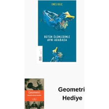 Ketebe Bütün Ölümlerimle Aynı Arabada + Geometri Hediye