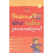 Neden Abur Cubur Yememeliyim?