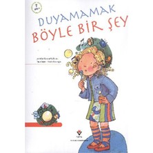 Duyamamak Böyle Bir Şey