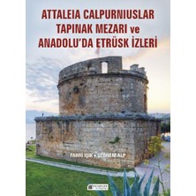 Akılçelen Kitaplar Anadolu’da Etrüsk Izleri ve Attaleia Calpurniuslar Tapınak Mezarı