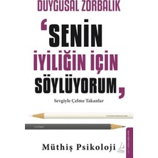 Duygusal Zorbalık: “senin Iyiliğin Için Söylüyorum”