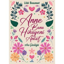 Anne Bana Hikayeni Anlat