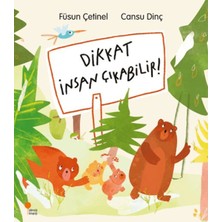 Dikkat Insan Çıkabilir!