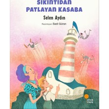 Sıkıntıdan Patlayan Kasaba