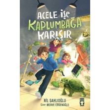 Timaş Çocuk Acele Işe Kaplumbağa Karışır