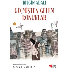Geçmişten Gelen Konuklar: Zaman Bisikleti 2