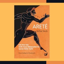 Arete - Eski Mısır’dan Antik Yunan Olimpiyatları’na Sporun Kültür Tarihi