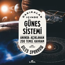 Dakikalar Içinde Güneş Sistemi - Anında Açıklanan 200 Temel Kavram