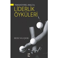 Transaksiyonel Analiz Ile Liderlik Öyküleri