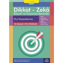 Dikkat Zeka - Bilişsel ve Düşünsel Beceriler (9-10 Yaş) - Hız Kazandırma: 18 Başlık 290 Etkinlik