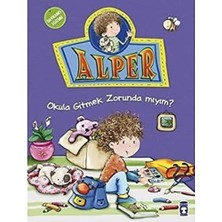 Alper Okula Gitmek Zorunda Mıyım: Davranış Eğitimi